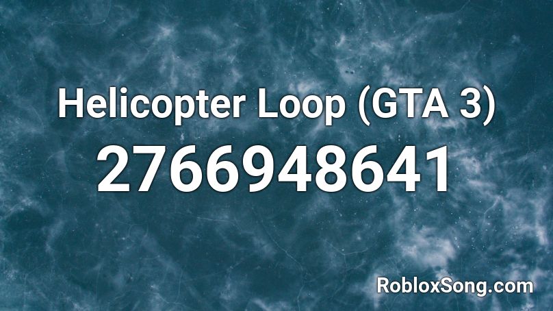 Helicopter Loop (GTA 3) Roblox ID