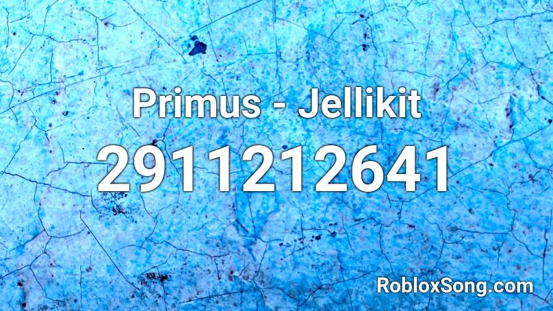 Primus - Jellikit Roblox ID