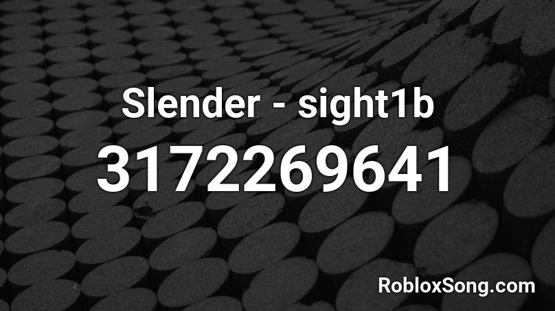 Slender - sight1b Roblox ID