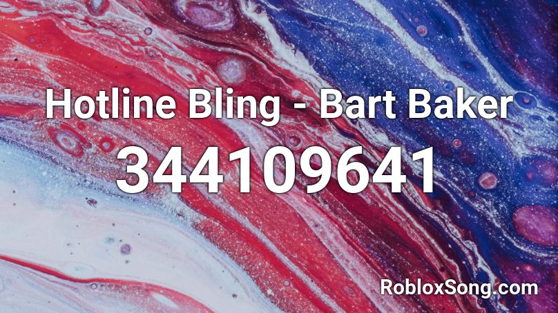 Hotline Bling - Bart Baker Roblox ID
