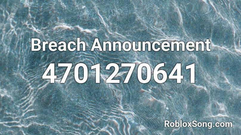 Breach Announcement Roblox ID
