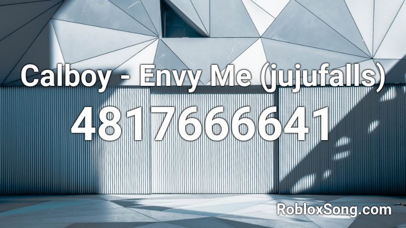 Envy Me Calboy - calboy envy me roblox id