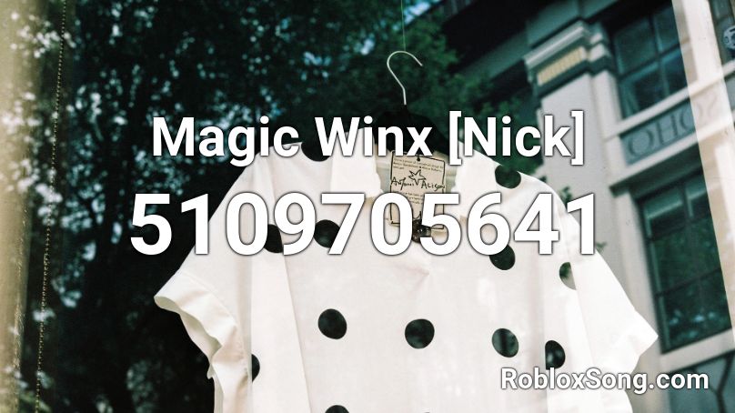 Magic Winx [Nick] Roblox ID