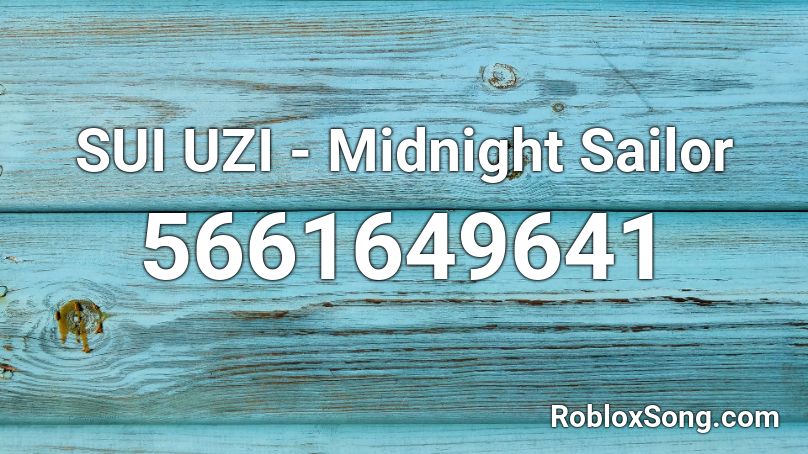 SUI UZI - Midnight Sailor Roblox ID