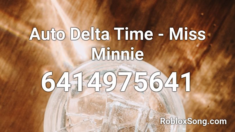 Auto Delta Time - Miss Minnie Roblox ID