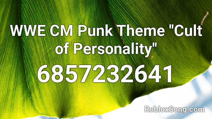 WWE CM Punk Theme ''Cult of Personality'' Roblox ID