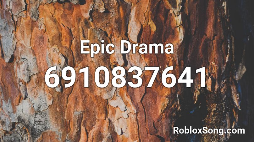 Epic Drama Roblox ID
