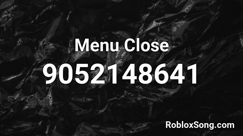 Menu Close Roblox ID