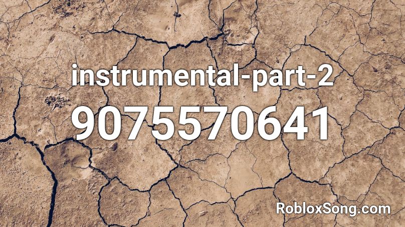 instrumental-part-2 Roblox ID