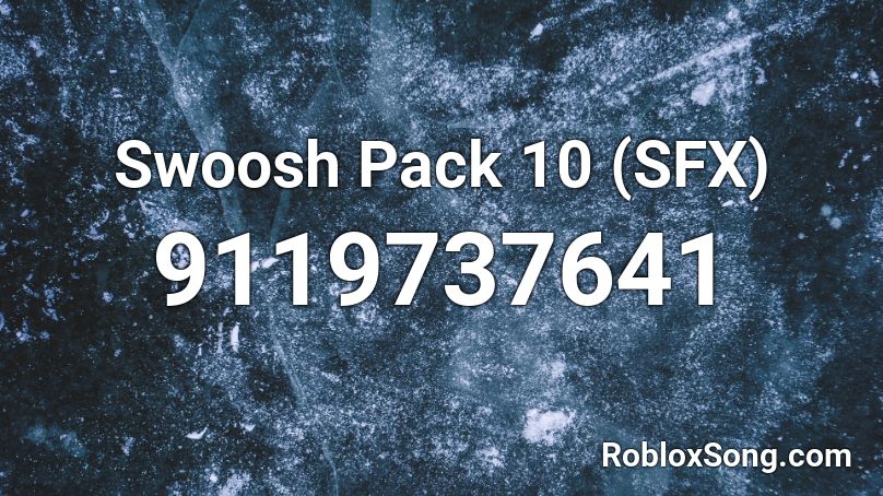 Swoosh Pack 10 (SFX) Roblox ID