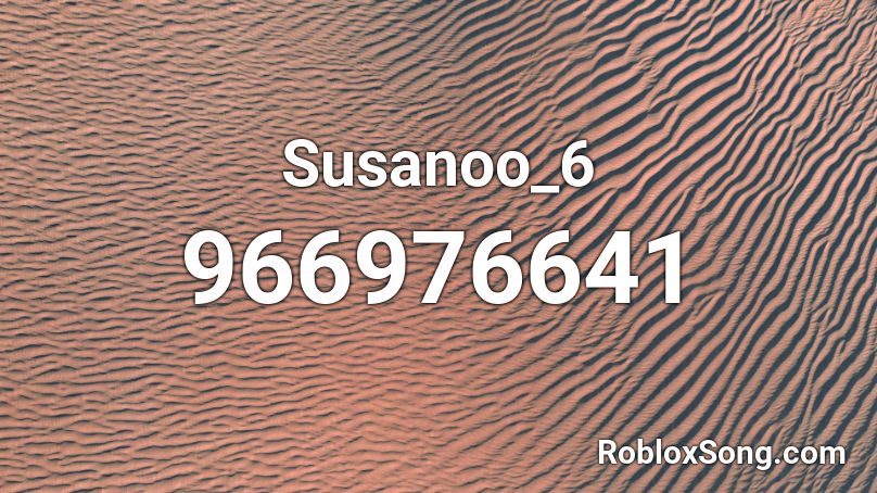 Susanoo_6 Roblox ID