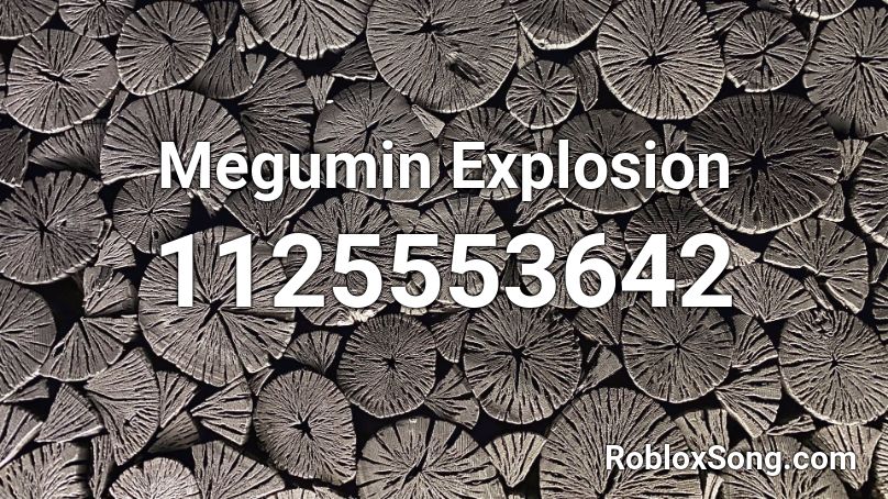 Megumin Explosion Roblox ID