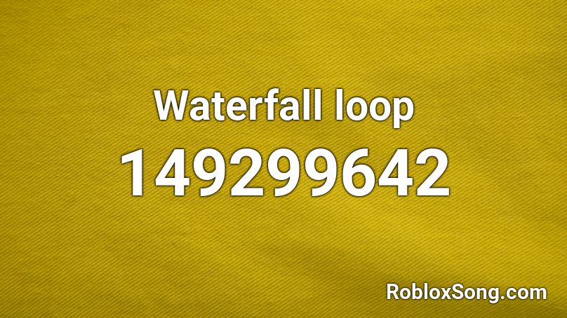 Waterfall loop Roblox ID