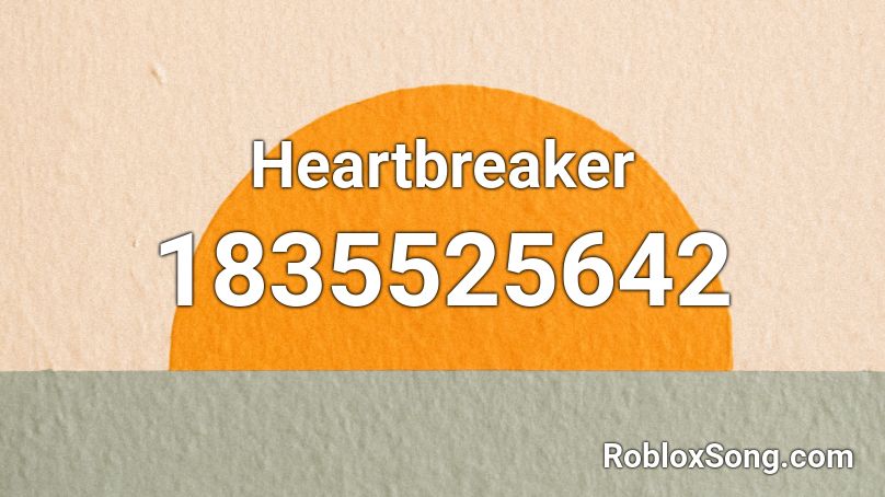 Heartbreaker Roblox ID - Roblox music codes