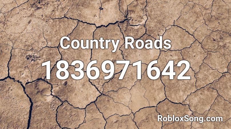 Country Roads Roblox ID