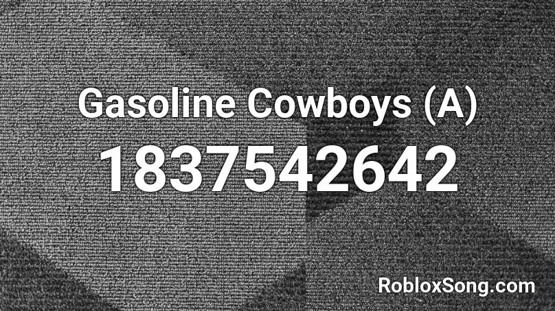 Gasoline Cowboys (A) Roblox ID