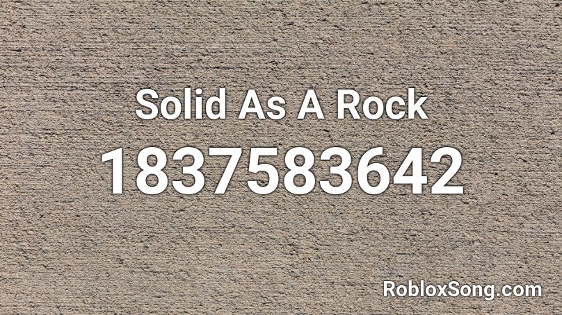 Solid As A Rock Roblox ID