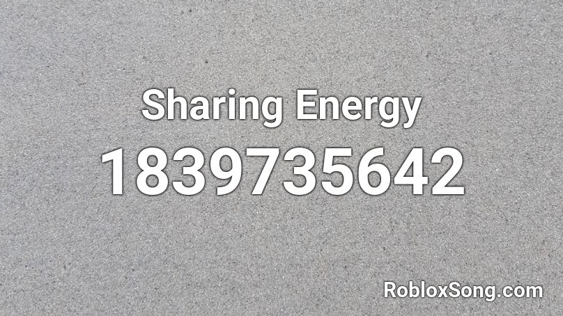 Sharing Energy Roblox ID