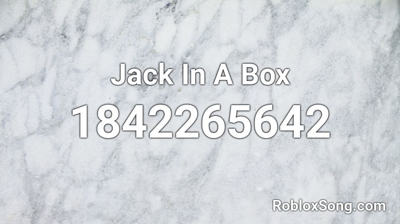 Jack In A Box Roblox ID