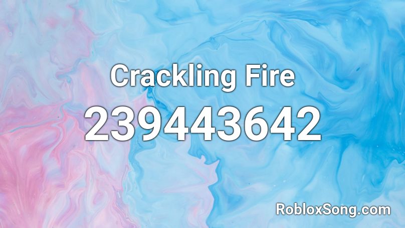 Crackling Fire Roblox ID