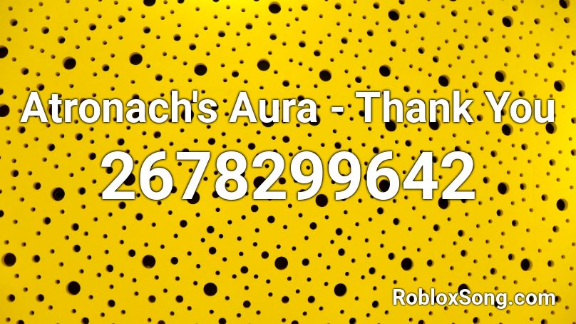 Atronach's Aura - Thank You Roblox ID