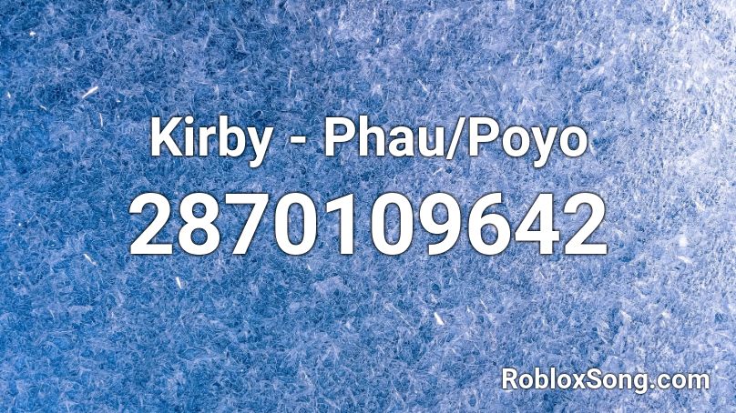 Kirby - Phau/Poyo Roblox ID