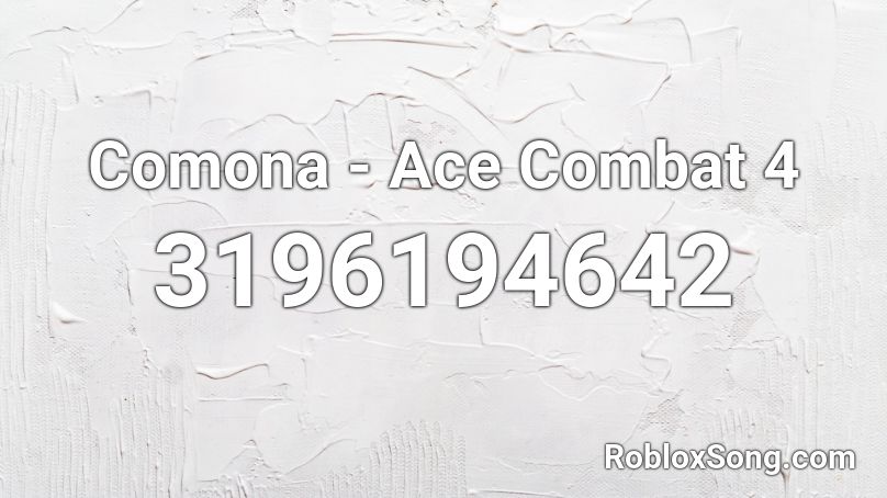 Comona - Ace Combat 4 Roblox ID