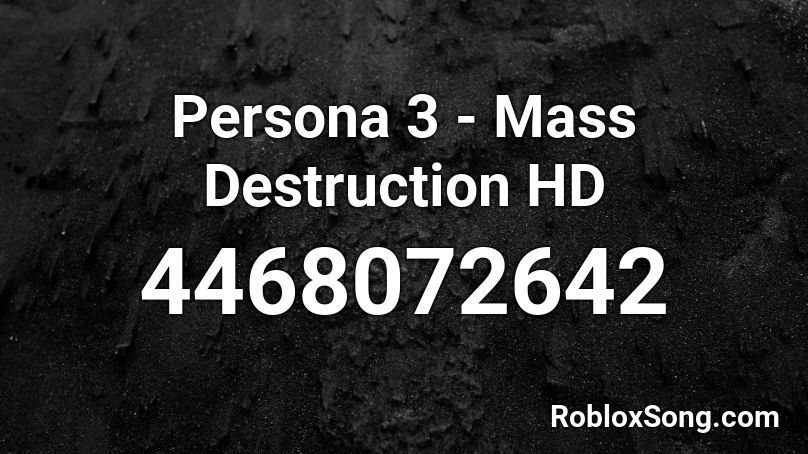 Persona 3 - Mass Destruction HD Roblox ID