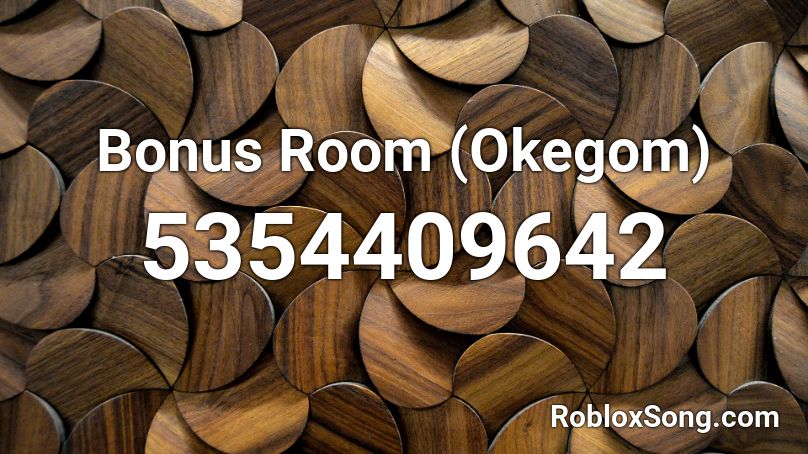 Bonus Room (Okegom) Roblox ID