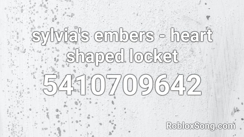 sylvia's embers - heart shaped locket Roblox ID
