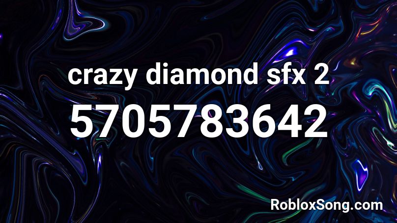 crazy diamond sfx 2 Roblox ID