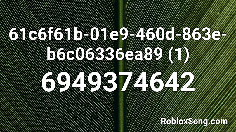 61c6f61b-01e9-460d-863e-b6c06336ea89 (1) Roblox ID