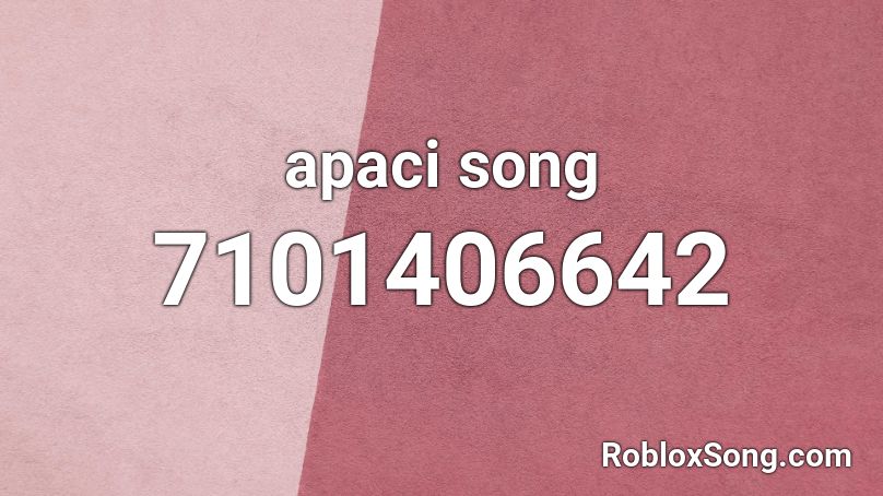apaci song Roblox ID