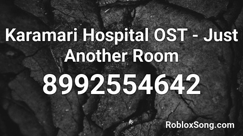 Karamari Hospital OST - Just Another Room Roblox ID