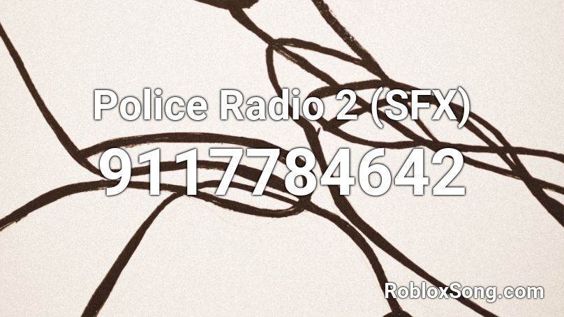 Police Radio 2 (SFX) Roblox ID