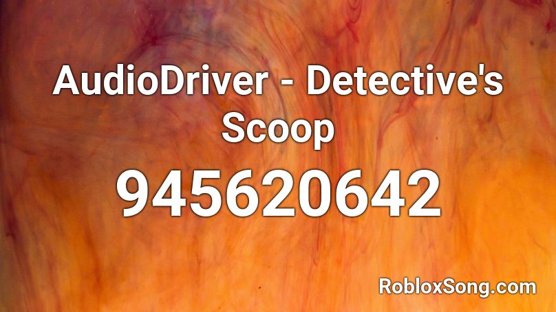 AudioDriver - Detective's Scoop Roblox ID