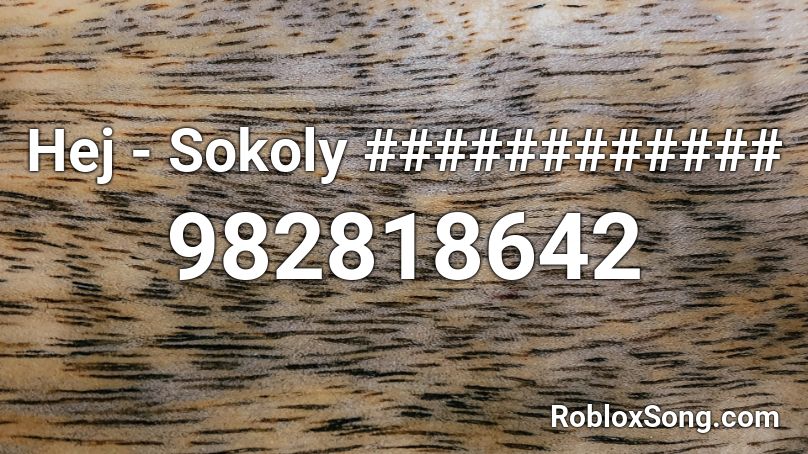 Hej - Sokoly ############ Roblox ID