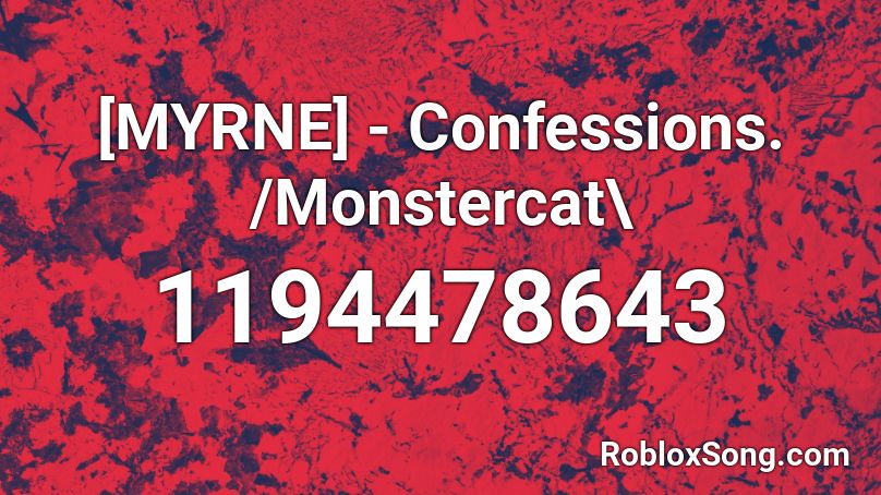 MYRNE - Confessions Roblox ID