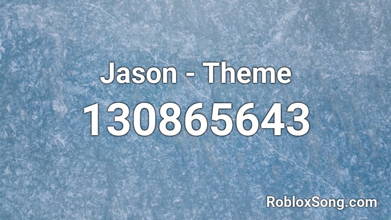 Jason - Theme Roblox ID