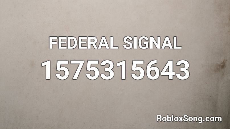 FEDERAL SIGNAL Roblox ID
