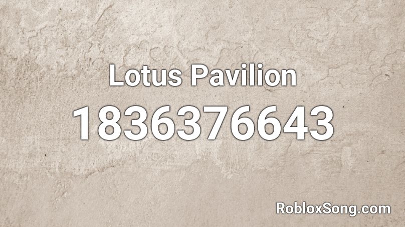 Lotus Pavilion Roblox ID