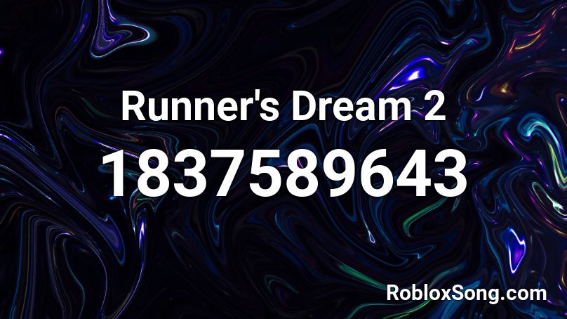 Runner's Dream 2 Roblox ID