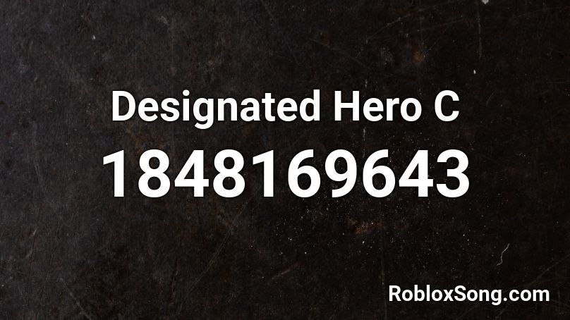 Designated Hero C Roblox ID