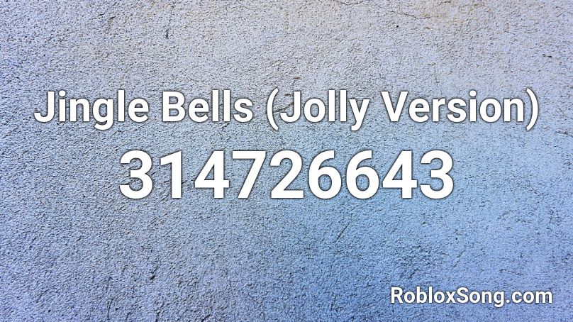 Jingle Bells (Jolly Version) Roblox ID