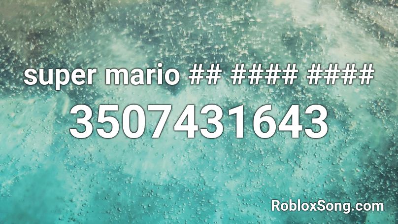 super mario ## #### #### Roblox ID