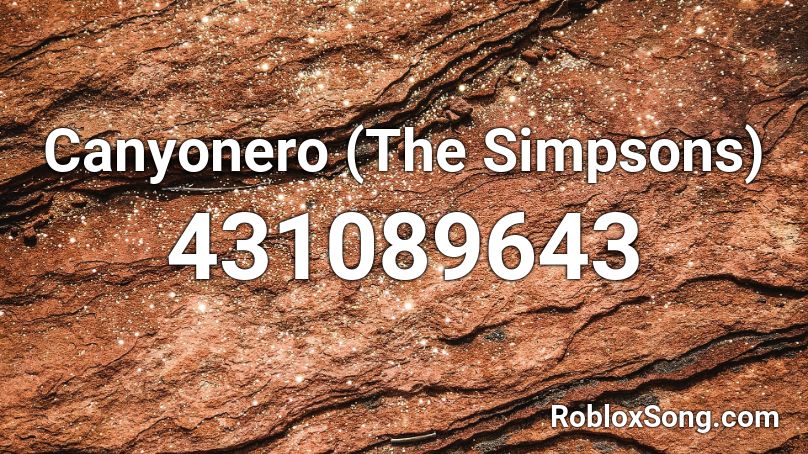 Canyonero The Simpsons Roblox Id Roblox Music Codes - roblox song id for the simpsons theme