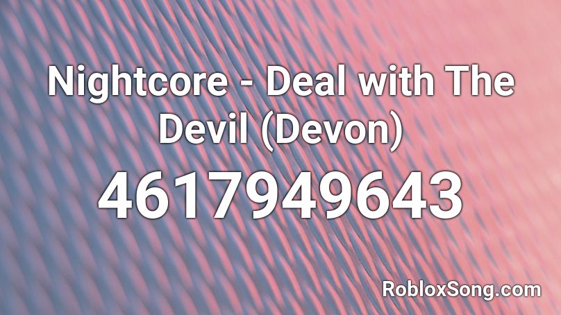 PopEvil - Deal with The Devil (XxDevon202xX) Roblox ID