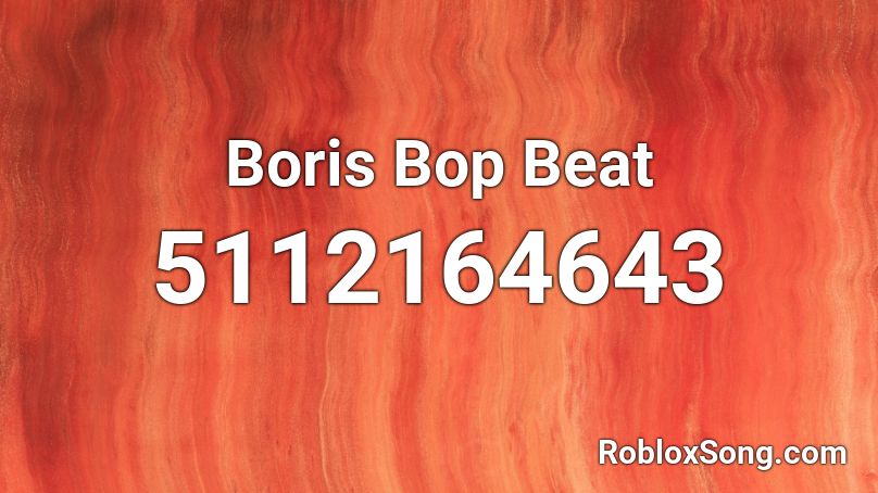 Boris Bop Beat Roblox ID