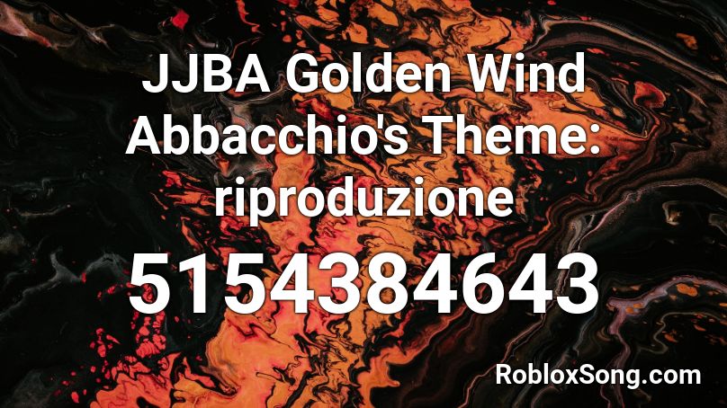 JJBA Golden Wind Abbacchio's Theme: riproduzione Roblox ID