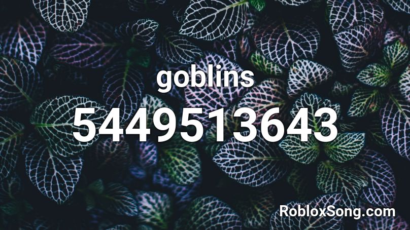 goblins Roblox ID